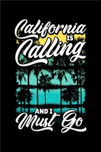 California Is Calling And I Must Go
