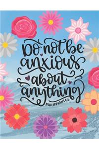 Do not be anxious about anything Philippians 4
