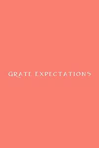 Grate Expectations Notebook