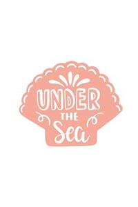Under the Sea: 150 Lined Journal Pages / Diary / Notebook with Illustrated Beach Seashell on the Cover