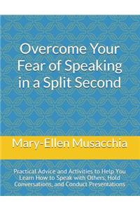 Overcome Your Fear of Speaking in a Split Second