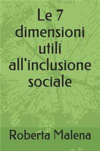 Le 7 Dimensioni Utili All'inclusione Sociale