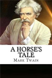 A Horse's Tale