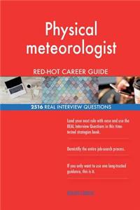 Physical meteorologist RED-HOT Career Guide; 2516 REAL Interview Questions