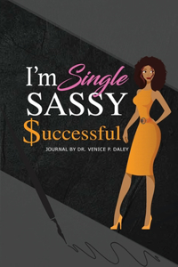 I'm Single, Sassy, and Successful