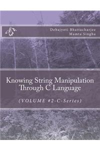 Knowing String Manipulation Through C Language