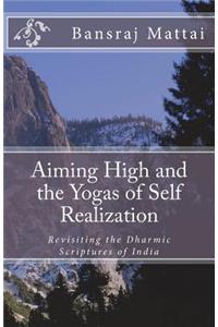 Aiming High and the Yogas of Self Realization