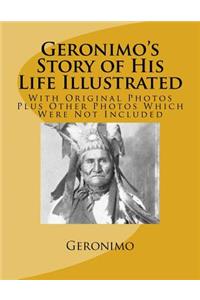 Geronimo's Story of His Life Illustrated