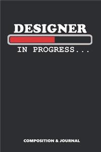 Designer in Progress