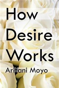 How Desire Works