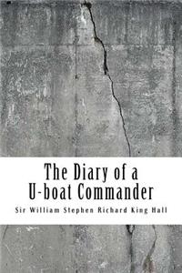 The Diary of a U-Boat Commander