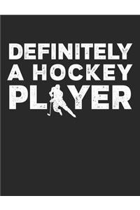 Definitely A Hockey Player