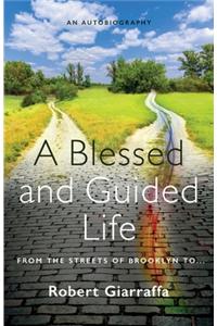 Blessed and Guided Life