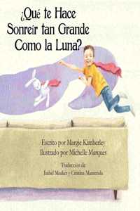 ?Que te Hace Sonreir tan Grande Como la Luna?