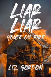 Liar Liar House on Fire