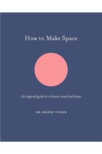 How to Make Space