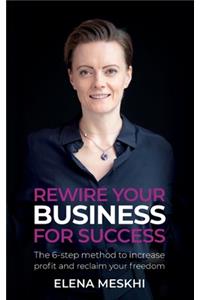 Rewire Your Business for Success