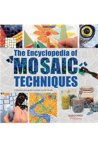 The Encyclopedia of Mosaic Techniques
