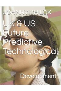 UK & Us Future Predictive Technological