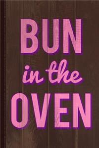 Bun in the Oven Journal Notebook