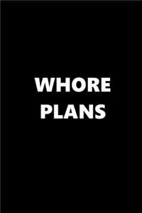 2019 Weekly Planner Funny Theme Whore Plans 134 Pages