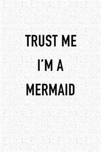 Trust Me I'm a Mermaid