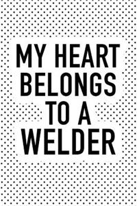 My Heart Belongs to a Welder