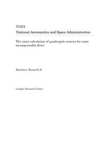 The Exact Calculation of Quadrupole Sources for Some Incompressible Flows
