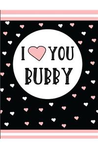 I Love You Bubby