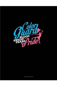 Color Guard Blood Sweat Tears Pride: 3 Column Ledger