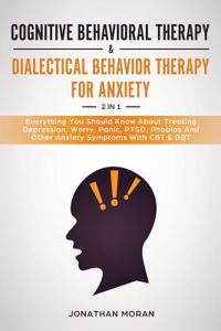 Cognitive Behavioral Therapy & Dialectical Behavior Therapy For Anxiety