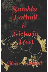 Samhlu Dathuil & Victoria Meet