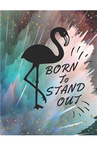 Born to Stand Out