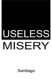 Useless Misery