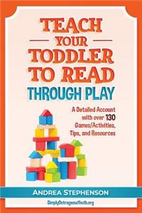 Teach Your Toddler to Read Through Play