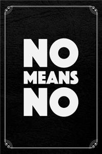 No Means No