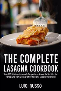 The Complete Lasagna Cookbook