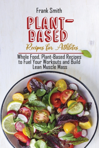Plant-Based Recipes for Athletes