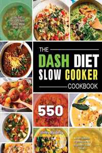 The DASH Diet Slow Cooker Cookbook