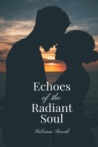Echoes of the Radiant Soul