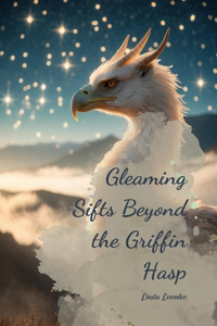 Gleaming Sifts Beyond the Griffin Hasp