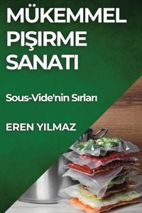 Mükemmel Pişirme Sanatı