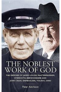 The Noblest Work of God