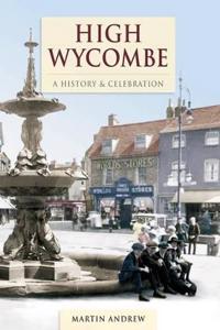 High Wycombe - A History And Celebration