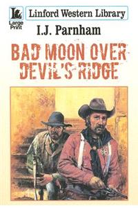 Bad Moon Over Devil's Ridge