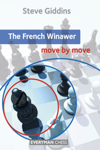 French Winawer: Move by Move: Move by Move