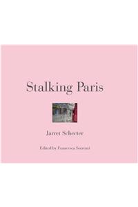 Jarret Schecter: Stalking Paris