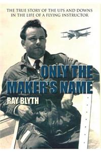 Only the Maker's Name