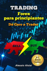 Trading: Da Cero a Trader - forex trading guía práctica en español para principiantes, analisis tecnico + Bonus: estrategia intradía (Spanish Version)