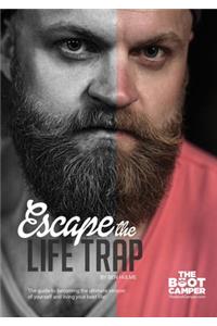 Escape The Life Trap